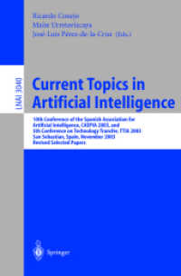 Current Topics in Artificial Intelligence (Lecture Notes in Computer Science Vol.3040) （2004. XIV, 689 p. 23,5 cm）