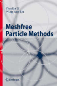 メッシュフリー粒子法<br>Meshfree Particle Methods （1st ed. 2004. Corr. 2nd printing）