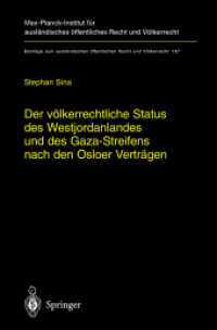 Der völkerrechtliche Status des Westjordanlandes und des Gaza-Streifens nach den Osloer Verträgen (Beiträge zum ausländischen öffentlichen Recht und Völkerrecht Bd.167) （2004. XXI, 410 S.）