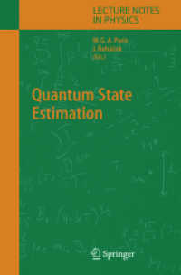 Quantum State Estimation (Lecture Notes in Physics Vol.649) （2004. 500 p.）