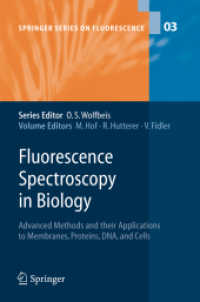 Fluorescence Spectroscopy in Biology : Advanced Methods and their Applications to membranes, Proteins, DNA, and Cells (Springer Series on Fluorescence Vol.3) （2004. 290 p.）