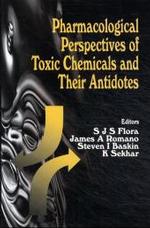 Pharmacological Perspectives of Toxic Chemicals and Their Antidotes （2004. XX, 484 p. w. 10 col. and 36 b&w figs.）