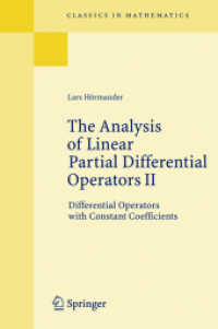 Ｌ．ヘルマンダー著／線形偏微分作用素ＩＩ（初版復刻版）<br>The Analysis of Linear Partial Differential Operators, kt. Vol.2 Differential Operators with Constant Coefficients (Classics in Mathematics (CIM)) （Repr. of the 1983 ed. 2005. VIII, 390 p. w. 7 figs. 23,5 cm）