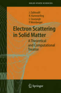 Electron Scattering in Solid Matter : A Theoretical and Computational Treatise (Springer Series in Solid-State Sciences Vol.147) （2004. 380 p. w. 80 figs.）