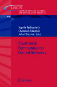 Advances in Communication Control Networks (Lecture Notes in Control and Information Sciences Vol.308) （2004. 450 p.）
