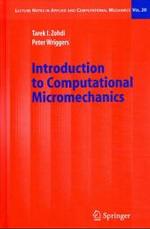Introduction to Computational Micromechanics (Lecture Notes in Applied and Computational Mechanics Vol.20) （2004. 195 p.）