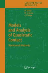 Models and Analysis of Quasistatic Contact : Variational Methods (Lecture Notes in Physics Vol.655) （2004. XII, 262 p.）