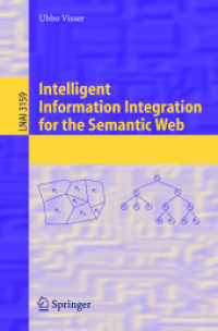 Intelligent Information Integration for the Semantic Web (Lecture Notes in Computer Science) （2004. XIV, 150 p.）