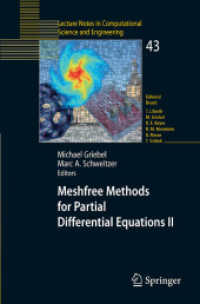 ＰＤＥのためのメッシュフリー法ＩＩ<br>Meshfree Methods for Partial Differenetial Equations Pt.2 (Lecture Notes in Computational Science and Engineering Vol.43) （2004. 250 p. w. 180 b&w and 13 col. figs. 23,5 cm）