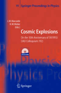 Cosmic Explosions : On the 10th Anniversary of SN1993J (IAU Colloquium 192) (Springer Proceedings in Physics Vol.99) （2004. XXII, 592 p. 23,5 cm）
