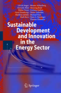 Sustainable Development and Innovation in the Energy Sector （2005. XII, 268 p. w. 33 figs.）