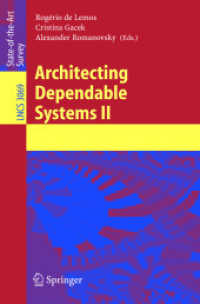 Architecting Dependable Systems II (Lecture Notes in Computer Science Vol.3069) （2004. XII, 351 p.）
