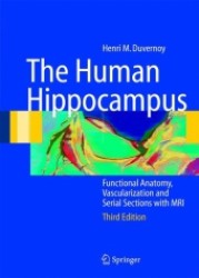 ヒトの海馬（第３版）<br>The Human Hippocampus : An Atlas of Applied Anatomy （3rd rev. and updated ed. 2005. 240 p. w. 260 ill. and drawings (some c）