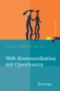 Web-Kommunikation mit OpenSource : Chatbots, Virtuelle Messen, Rich-Media-Content (Xpert.press) （2006. 320 S. m. 128 Abb.）