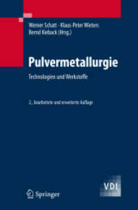 Pulvermetallurgie : Technologie und Werkstoffe （2., bearb. u. erw. Aufl. 2006. XIV, 552 S. m. 200 Abb. 24 cm）
