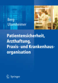 Patientensicherheit, Arzthaftung, Praxis- und Krankenhausorganisation （2006. XI, 270 S. m. 29 Abb. 24 cm）