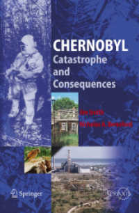 チェルノブイリ事故の代価<br>Chernobyl : Catastrophe, Consequences and Solutions (Springer Praxis Books in Environmental Sciences)