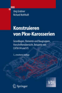 Konstruieren von PKW-Karosserien : Grundlagen, Elemente und Baugruppen, Vorschriftenübersicht, Beispiele mit CATIAV4 und V5 (VDI-Buch) （3., erw. Aufl. 2006. XVI, 325 S. m. 136 Abb. 24 cm）