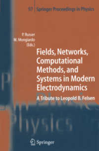 Fields, Networks, Computational Methods, and Systems in Modern Electrodynamics : A Tribute to Leopold B. Felsen (Springer Proceedings in Physics Vol.97) （2004. 300 p.）