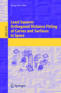 Least Squares Orthogonal Distance Fitting of Curves and Surfaces in Space (Lecture Notes in Computer Science Vol.3151) （2004. XX, 125 p. 24 cm）