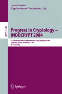 Progress in Cryptology - INDOCRYPT 2004 : 5th International Conference on Cryptology in India, Chennai, India, December 20-22, 2004, Proceedings (Lecture Notes in Computer Science Vol.3348) （2004. XIV, 431 Sp. 23,5 cm）