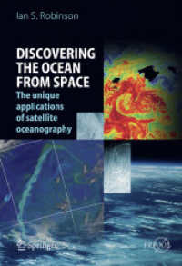Discovering the Oceans from Space : The Unique Applications of Satellite Oceanography (Springer Praxis Books/Geophysical Sciences)