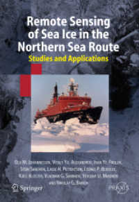 Remote Sensing of Sea Ice in the Northern Sea Route : Studies and Applications (Springer Praxis Books in Geophysical Sciences) （2006. 550 p. w. 130 figs.）