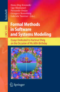 Formal Methods in Software and Systems Modeling : Essays Dedicated to Hartmut Ehrig on the Occasion of His 60th Birthday (Lecture Notes in Computer Science Vol.3393) （2005. XXVII, 413 p.）