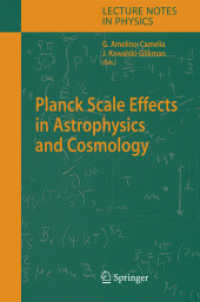Planck Scale Effects in Astrophysics and Cosmology (Lecture Notes in Physics Vol.669) （2005. XVI, 413 p. w. 51 figs. 23,5 cm）