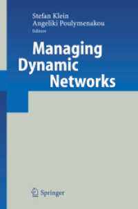 動的ネットワークの管理：テクノロジーによる企業間協働の組織的考察<br>Managing Dynamic Networks : Organisational Perspectives of Technology enabled Inter-firm Collaboration （2006. 350 p. 23,5 cm）
