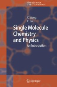 Single Molecule Chemistry and Physics : An Introduction (Nanoscience and Technology) （2006. X, 302 p. w. 183 ill.）