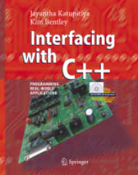Interfacing with C++ : Programming Real-World Applications （2006. 500 p. 23,5 cm）