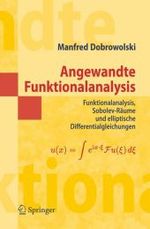 Angewandte Funktionalanalysis : Funktionalanalysis, Sobolev-Räume und elliptische Differentialgleichungen （2006. XI, 266 S. m. Abb. 23,5 cm）