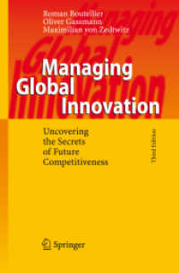 グローバルなイノベーション管理（第３版）<br>Managing Global Innovation : Uncovering the Secrets of Future Competitiveness （3rd ed. 2008. X, 807 p. w. numerous figs. 24,5 cm）