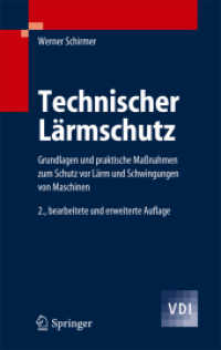 Technischer Lärmschutz : Grundlagen und praktische Maßnahmen an Maschinen und in Arbeitsstätten zum Schutz des Menschen vor Lärm und Schwingungen （2., bearb. u. erw. Aufl. 2006. XIX, 407 S. m. 270 Abb. 24,5 cm）