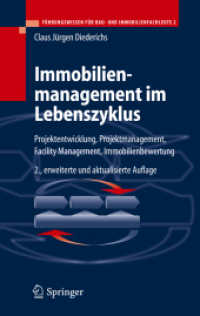 Immobilienmanagement im Lebenszyklus : Projektentwicklung, Projektmanagement, Facility Management, Immobilienbewertung (Führungswissen für Bau- und Immobilienfachleute Bd.2) （2., erw. u. aktualis. Aufl. 2006. XLI, 697 S. m. 273 Abb. 24 cm）