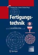 Fertigungstechnik (Vdi-buch / Chemische Technik / Verfahrenstechnik) （7TH）