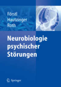 Neurobiologie psychischer Störungen （2006. XVII, 873 S. m. 250 meist farb. Abb. 28 cm）