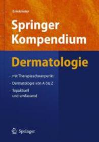 Kompendium Dermatologie : Mit Therapieschwerpunkt, Dermatologie von A bis Z, topaktuell und umfassend （2006. 1042 S. 23,5 cm）