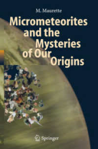 Micrometeorites and the Mysteries of Our Origins (Advances in Astrobiology and Biogeophysics) （2006. 200 p. 23,5 cm）