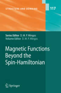 Magnetic Functions Beyond the Spin-Hamiltonian (Structure and Bonding Vol.117) （2006. X, 180 p.. w. 124 figs. 23,5 cm）