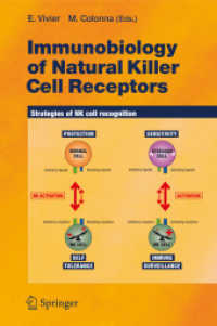 Immunobiology of Natural Killer Cell Receptors (Current Topics in Microbiology and Immunology Vol.298) （2005. 208 p. w. numerous ill. (some col.). 23,5 cm）