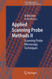 走査プローブ顕微鏡と産業面への応用ＩＩ：走査プローブ顕微鏡テクニック<br>Applied Scanning Probe Methods II Vol.2 : Scanning Probe Microscopy Techniques (Nanoscience and Technology) （2006. 390 p. 23,5 cm）