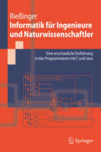 Informatik für Ingenieure und Naturwissenschaftler : Eine anschauliche Einführung in das Programmieren mit C und Java (Springer-Lehrbuch) （2006. X, 363 S. m. 64 Abb. 23,5 mm）