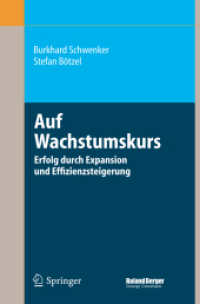 Auf Wachstumskurs : Erfolg durch Expansion und Effizienzsteigerung （2006. 147 S. m. 37 Abb. 24 cm）
