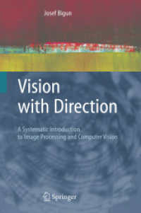 画像処理とコンピュータビジョン入門<br>Vision with Direction : A Systematic Introduction to Image Processing and Computer Vision （2006. 430 p. w. 250 figs. 23,5 cm）