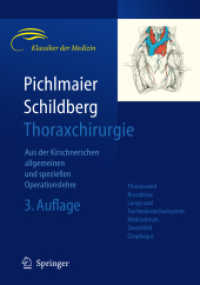 Thoraxchirurgie : Thoraxwand, Brustdrüse, Lunge und Tracheobronchialsystem, Mediastinum, Zwerchfell, Ösophagus （3., neubearb. Aufl. Sonderausg. 2006. XII, 475 S. m. 343 Abb. u. 15 Fa）
