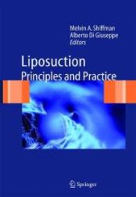 脂肪吸引：原理と実践<br>Liposuction: Non-Cosmetic Applications （2006. XII, 138 p. w. numerous figs. (mostly col.) 27 cm）