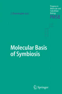 共生の分子的基礎<br>Molecular Basis of Symbiosis (Progress in Molecular and Subcellular Biology Vol.41) （2006. 250 p. w. 55 b&w and 5 col. figs. 23 duotones and 32 b&w and 3 c）