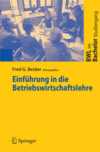Einführung in die Betriebswirtschaftslehre (BWL im Bachelor-Studiengang) （2006. 277 S. m. 48 Abb. 23,5 cm）